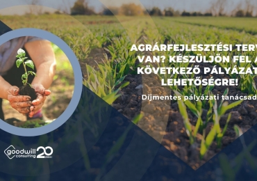 Agrárfejlesztési terve van? Készüljön fel a következő pályázati lehetőségre!